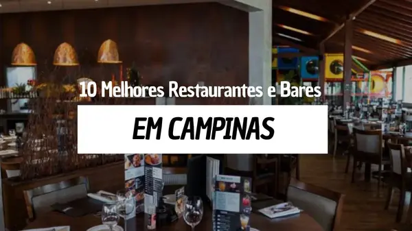 10 Melhores Restaurantes e Bares em Campinas