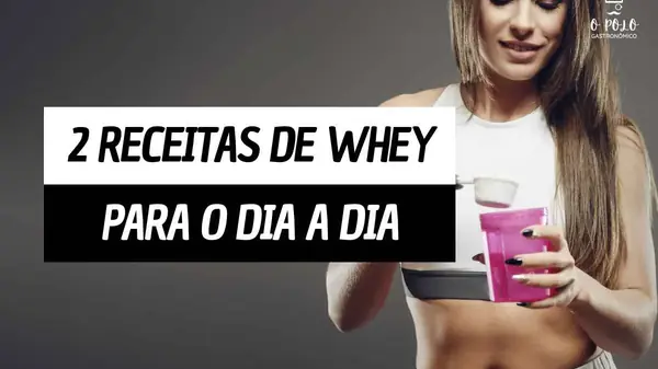 2 receitas de Whey Protein para você usar no dia a dia!
