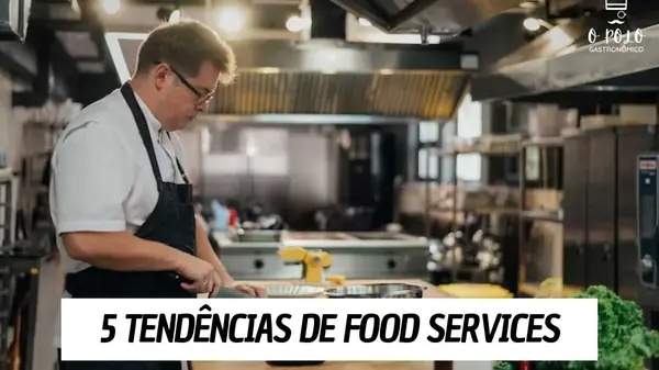 5 Tendências de Food Services