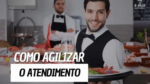 Como agilizar o atendimento no restaurante?