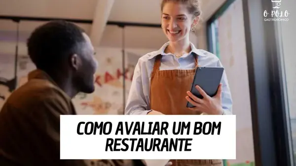 O Guia Definitivo: Como Avaliar um Bom Restaurante
