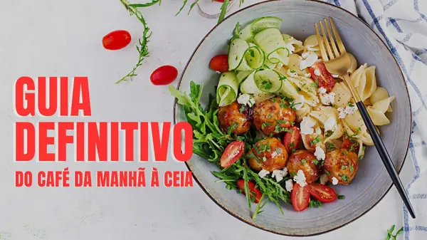 Guia Detalhado de Planejamento de Cardápio Saudável: Do Café da Manhã à Ceia