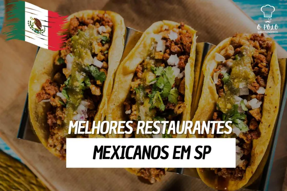 melhores-restaurantes-mexicanos-em-sp